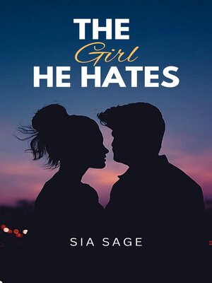 cover image of The Girl He Hates